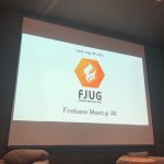 #FJUG #firebase Firebaseの知見を共有する Firebase Meetup #6 @CyberAgent に参加してきたまとめ
